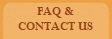 FAQ &
CONTACT US